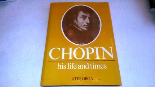 Imagen de archivo de Chopin: His Life and Times (Composer's Life & Times S.) a la venta por WorldofBooks