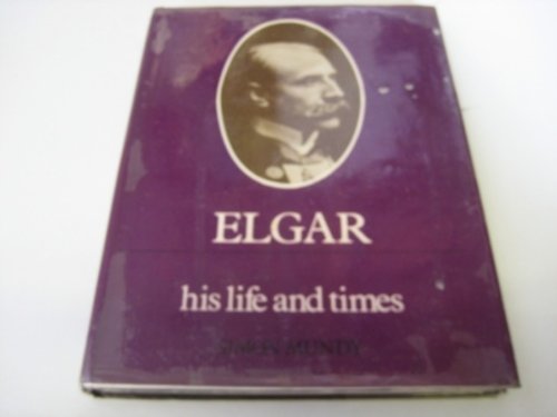 Beispielbild fr Elgar: His Life and Times (Composers: Their Lives and Times Series) zum Verkauf von Reuseabook
