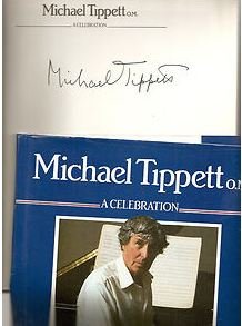 Beispielbild fr Michael Tippett, O.M.: A Celebration zum Verkauf von WorldofBooks