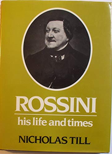 Imagen de archivo de Rossini: His Life And Times a la venta por Abacus Bookshop