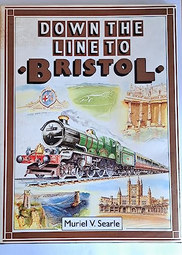 Stock image for Down the line to Bristol for sale by Cotswold Internet Books