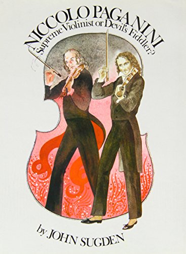 Beispielbild fr Niccolo Paganini: Supreme Violinist or Devil's Fiddler? (Great Performers Series) zum Verkauf von Once Upon A Time Books