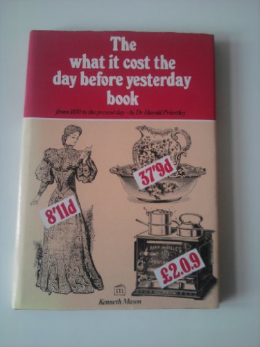 Stock image for The What It Cost the Day Before Yesterday Book : -from 1850 to the Present Day for sale by Better World Books Ltd