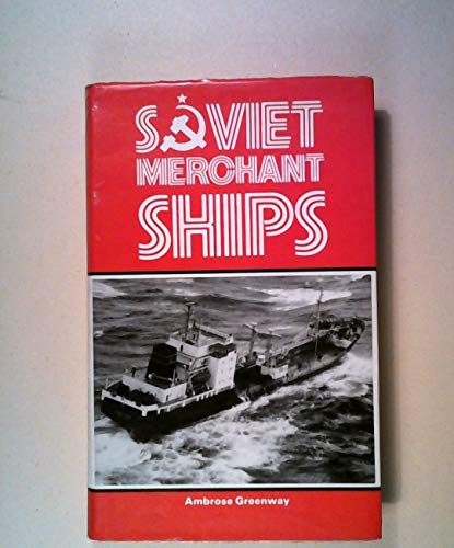 Stock image for Soviet Merchant Ships for sale by Hanselled Books