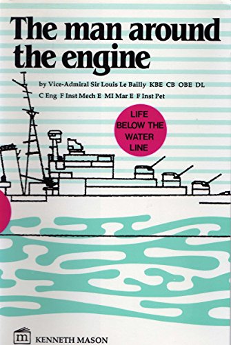 Stock image for The Man Around the Engine: Life Below the Waterline for sale by Greener Books