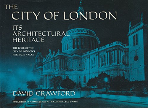 Stock image for The City of London: Its Architectural Heritage for sale by WorldofBooks