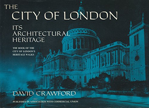 9780859410496: The City of London: Its architectural heritage : the book of the City of London's heritage walks