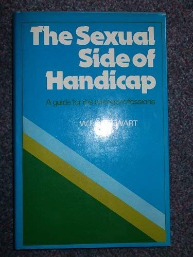 Stock image for Sexual Side of Handicap: Guide for the Caring Professions for sale by Goldstone Books