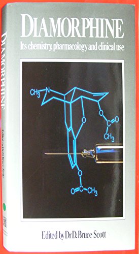 Stock image for Diamorphine: Its chemistry, pharmacology and clinical use for sale by G. & J. CHESTERS