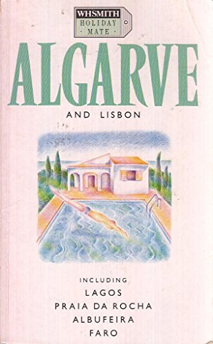 Imagen de archivo de Algarve and Lisbon (WHSmith Holiday Mate) [Paperback] Nils Blythe and Rick Morris and Rick Morris; Harveys of Bristol a la venta por Re-Read Ltd