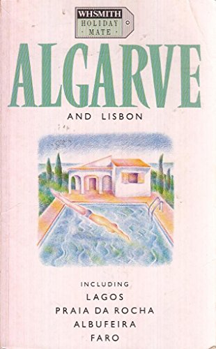 Stock image for Algarve and Lisbon (WHSmith Holiday Mate) for sale by Goldstone Books