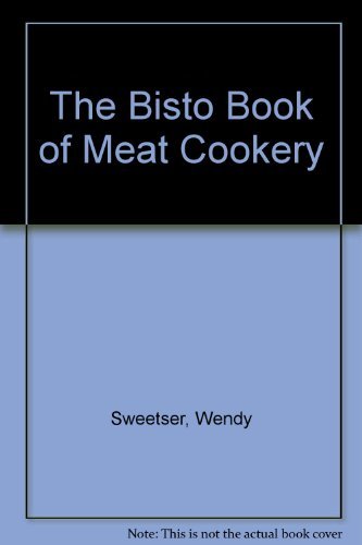 Beispielbild fr The Bisto Book of Meat Cookery: A Concise Guide, with a Selection of Delicious Recipes zum Verkauf von SecondSale