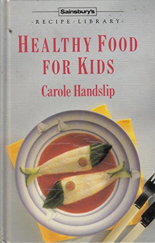 9780859415057: Healthy Food for Kids (Saisbury's Recipe Library)