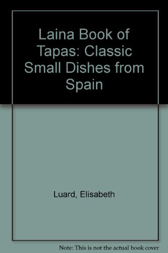 9780859415996: Laina Book of Tapas: Classic Small Dishes from Spain