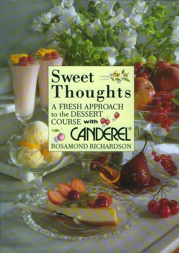 Beispielbild fr Sweet Thoughts.A Fresh Approach to the Dessert Course with Canderel zum Verkauf von WorldofBooks