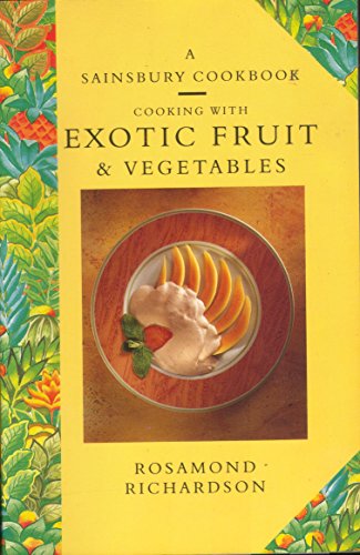 9780859417686: COOKING WITH EXOTIC FRUIT AND VEGETABLES.