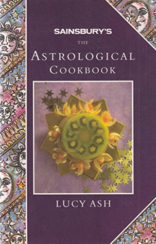 Beispielbild fr The Astrological Cook Book (Sainsbury Cookbook Series) zum Verkauf von WorldofBooks