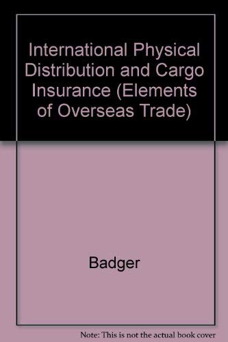 Stock image for International Physical Distribution Cargo Insurance for sale by Cambridge Rare Books