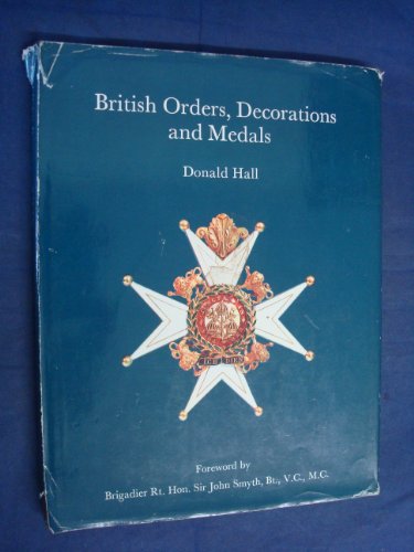 Stock image for British Orders, Decorations and Medals for sale by East Kent Academic