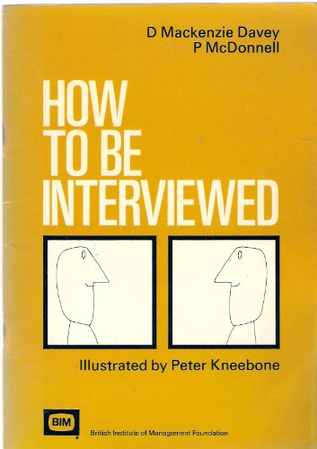 Beispielbild fr How to be Interviewed (The Institute of Management reports) zum Verkauf von WorldofBooks