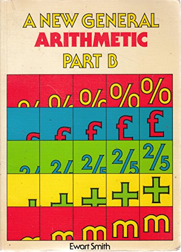 Beispielbild fr A New General Arithmetic: Pt. B zum Verkauf von WorldofBooks