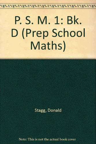 P. S. M. 1 (Prep School Maths) (9780859501682) by Donald Stagg