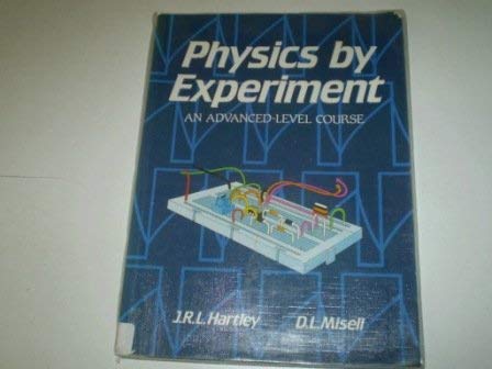 9780859501910: Physics by Experiment: An Advanced Level Course