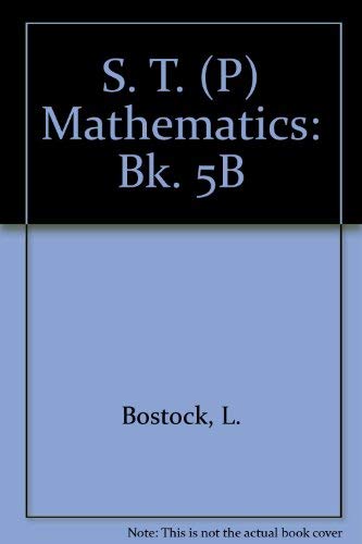 Imagen de archivo de S. T. (P) Mathematics: Bk. 5B a la venta por Goldstone Books