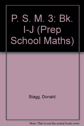 P. S. M. 3 (Prep School Maths) (Bk. I) (9780859502894) by Unknown Author