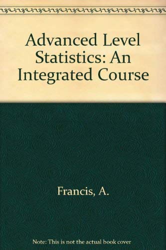 Beispielbild fr Advanced Level Statistics: An Integrated Course zum Verkauf von WorldofBooks