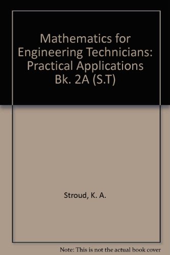 9780859504690: Mathematics for Engineering Technicians: Practical Applications Bk. 2A