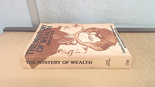 Beispielbild fr The Mystery of Wealth: Political Economy - Its Development and Impact on World Events zum Verkauf von PsychoBabel & Skoob Books