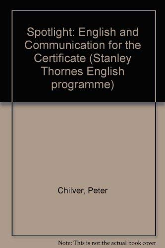 Stock image for Spotlight: English and Communication for the Certificate (Stanley Thornes English programme) for sale by Bahamut Media