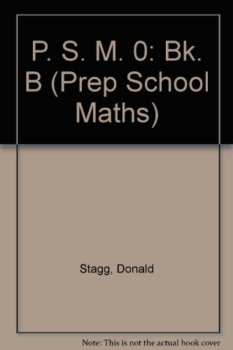 P. S. M. 0 (Prep School Maths) (9780859505833) by Donald Stagg