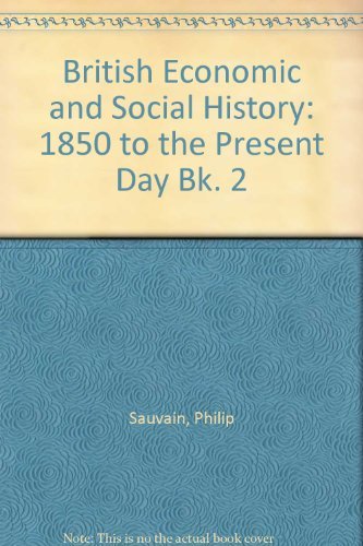 Imagen de archivo de 1850 to the Present Day (Bk. 2) (British Economic and Social History) a la venta por WorldofBooks
