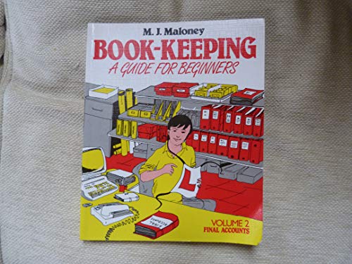 Stock image for Final Accounts (v. 2) (Bookkeeping: A Guide for Beginners) Maloney, M.J. for sale by Re-Read Ltd
