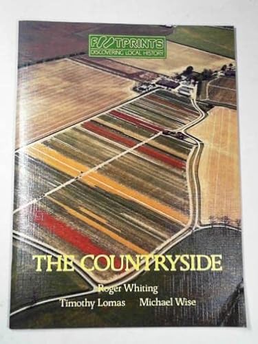 The Countryside (Footprints: Discovering Local History) (9780859506861) by WHITING, Roger & Others
