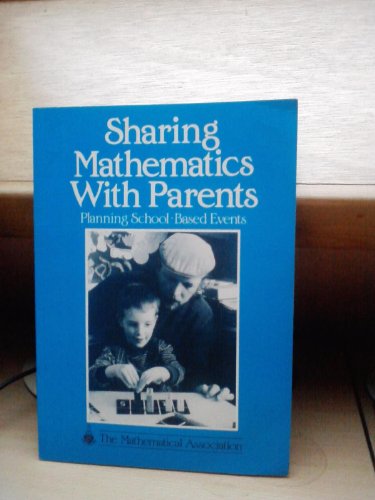 Beispielbild fr Sharing Mathematics with Parents: Planning School-based Events zum Verkauf von AwesomeBooks