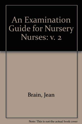 Beispielbild fr An Examination Guide for Nursery Nurses: v. 2 zum Verkauf von AwesomeBooks