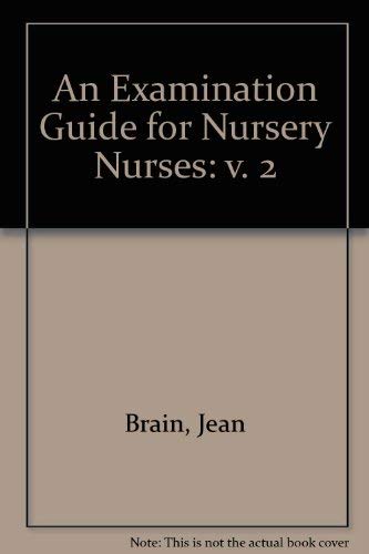 Stock image for An Examination Guide for Nursery Nurses: v. 2 for sale by AwesomeBooks