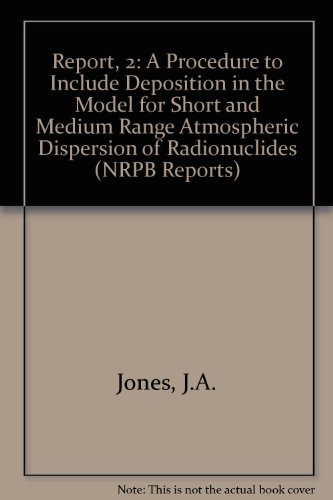 Beispielbild fr A Procedure to Include Deposition in the Model for Short and Medium Range Atmospheric Dispersion of Radionuclides zum Verkauf von J J Basset Books, bassettbooks, bookfarm.co.uk