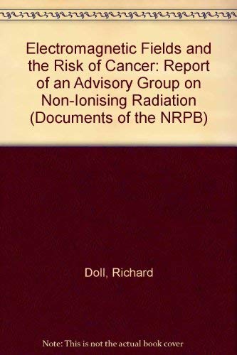 9780859513463: Electromagnetic Fields and the Risk of Cancer: Report of an Advisory Group on Non-Ionising Radiation (Documents of the NRPB)