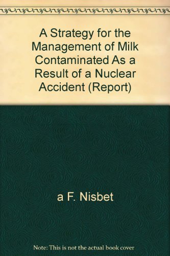 Beispielbild fr A Strategy for the Management of Milk Contaminated as a Result of a Nuclear Accident. zum Verkauf von J J Basset Books, bassettbooks, bookfarm.co.uk