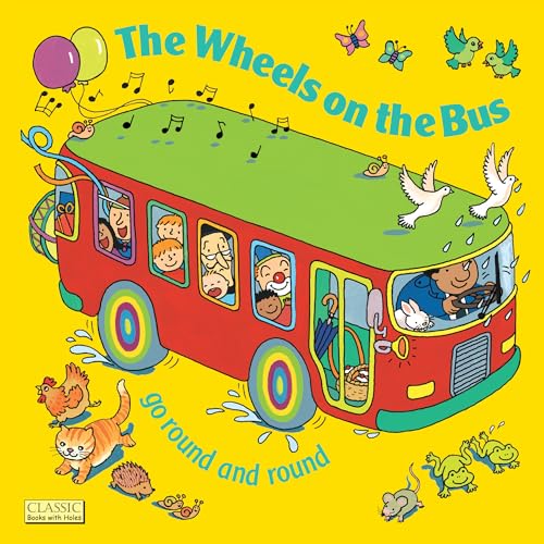 Beispielbild fr The Wheels on the Bus Go Round and Round (Classic Books with Holes) zum Verkauf von Wonder Book