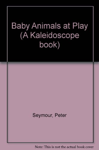 Baby Animals at Play (9780859532051) by Peter S. Seymour