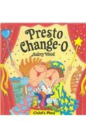 Presto Change-O (Child's Play Library) (9780859533225) by Wood, Audrey