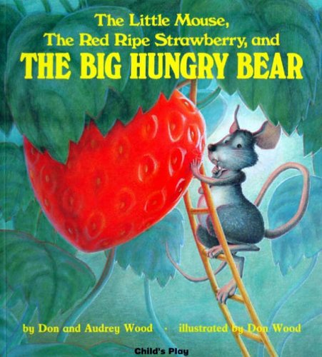 Stock image for The Little Mouse, the Red Ripe Strawberry and the Big Hungry Bear (Child's Play Library) for sale by SecondSale