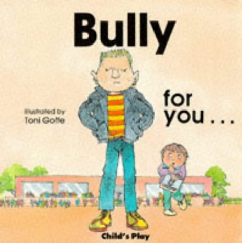 Bully for You (9780859533553) by Goffe, Toni