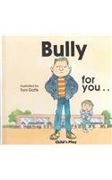 

Bully for You (Life skills & responsibility)