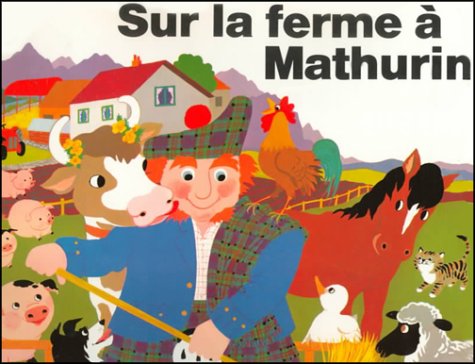 Beispielbild fr Sur LA Ferme a Mathurin (Books With Holes Ser) (French Edition) zum Verkauf von HPB-Diamond